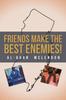 Friends Make the Best Enemies! Kitabı