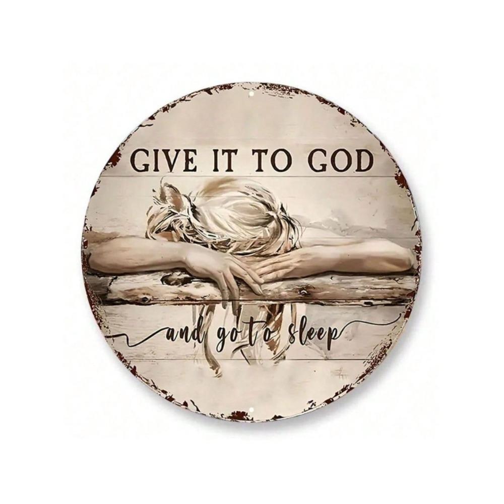 Vintage Metal Wall Art Poster Give It to God and Get Some Sleep Decor for Bedroom Living Room
