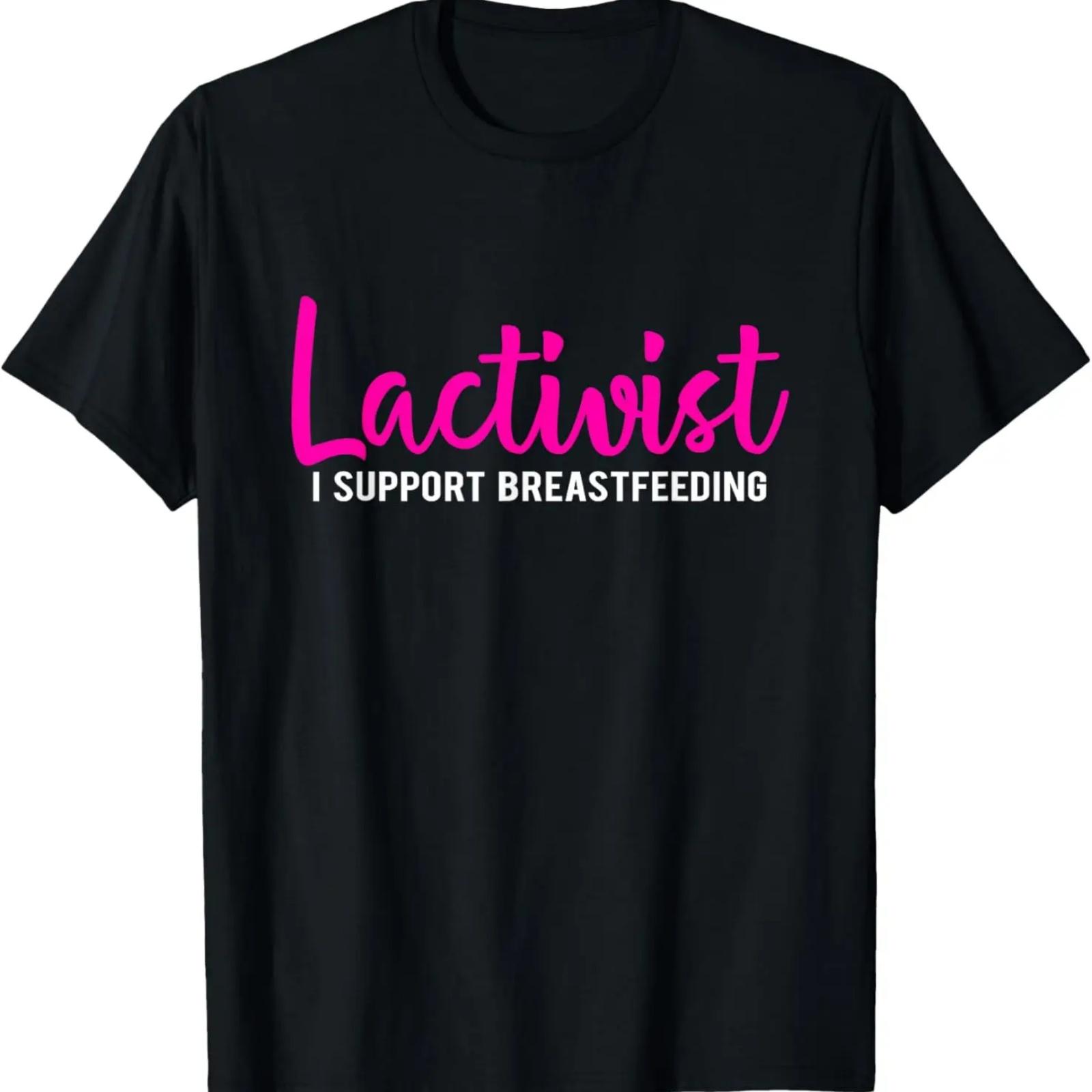 

Lactivist I Support Breastfeeding Awareness Tee Shirt T-Shirt XXXXXL чорний