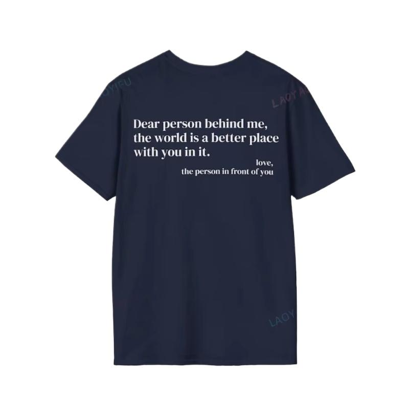 2026 Dear Person Behind Me The World Is A Better Place with You in It Slogan Tees Unisex Kindness Gift Aesthetic Streetwear
