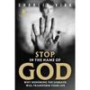 Stop In the Name of God Paperback  By Charlie Kirk UKN1552