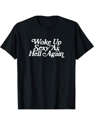 Wieder sexy wie die Hölle aufgewacht Lustiges Vintage Grafik T-Shirt