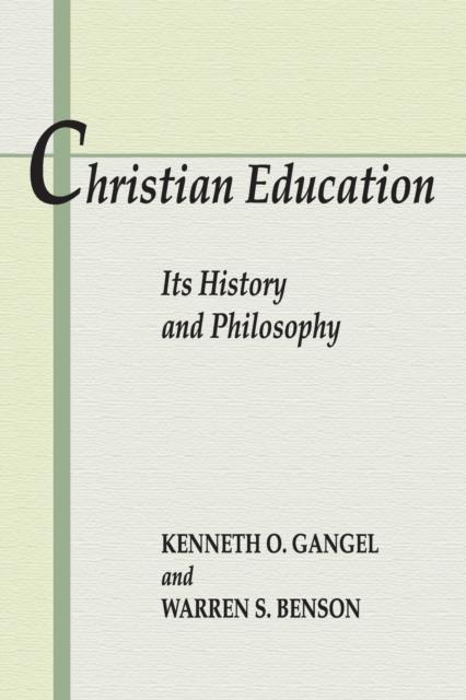Kniha Christian Education : Its History and Philosophy