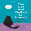 The Cat That Walked by Himself and Other Cat Stories Paperback Book 9780008679453