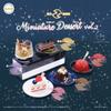 Null Mangetsu Coffee Shop Miniature Dessert Vol.2  Random 1p 