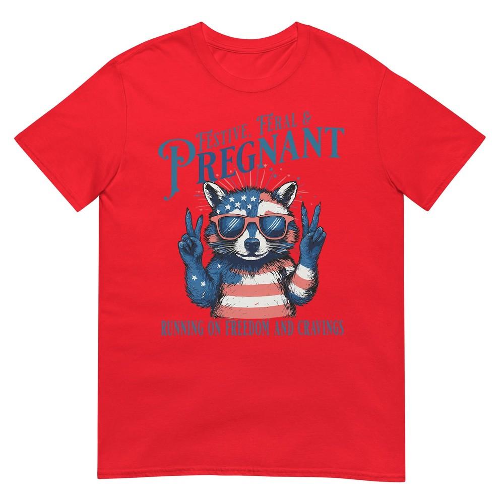 Unisex Feral And Pregnant 4th Of July Pregnancy Announceunisext TShirt S