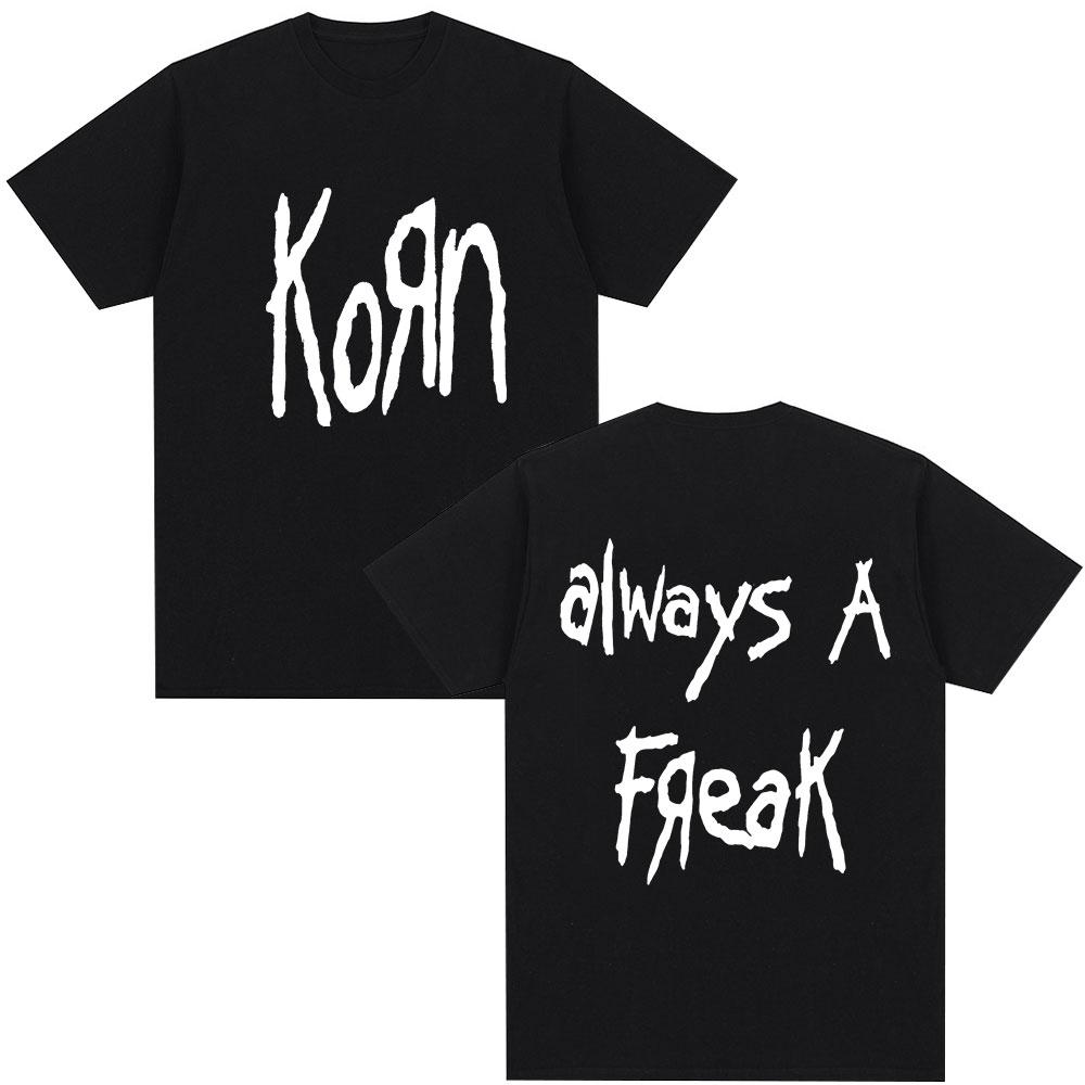 

Korn Always A Freak Merch Tshirt Metal Gothic Rock Band Top Unisex Women Cotton Oversized Y2K Short Sleeve Tshirt Streetwear 4XL