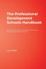 Kniha The Professional Development Schools Handbook : Starting, Sustaining, and Assessing Partnerships That Improve Student Learning
