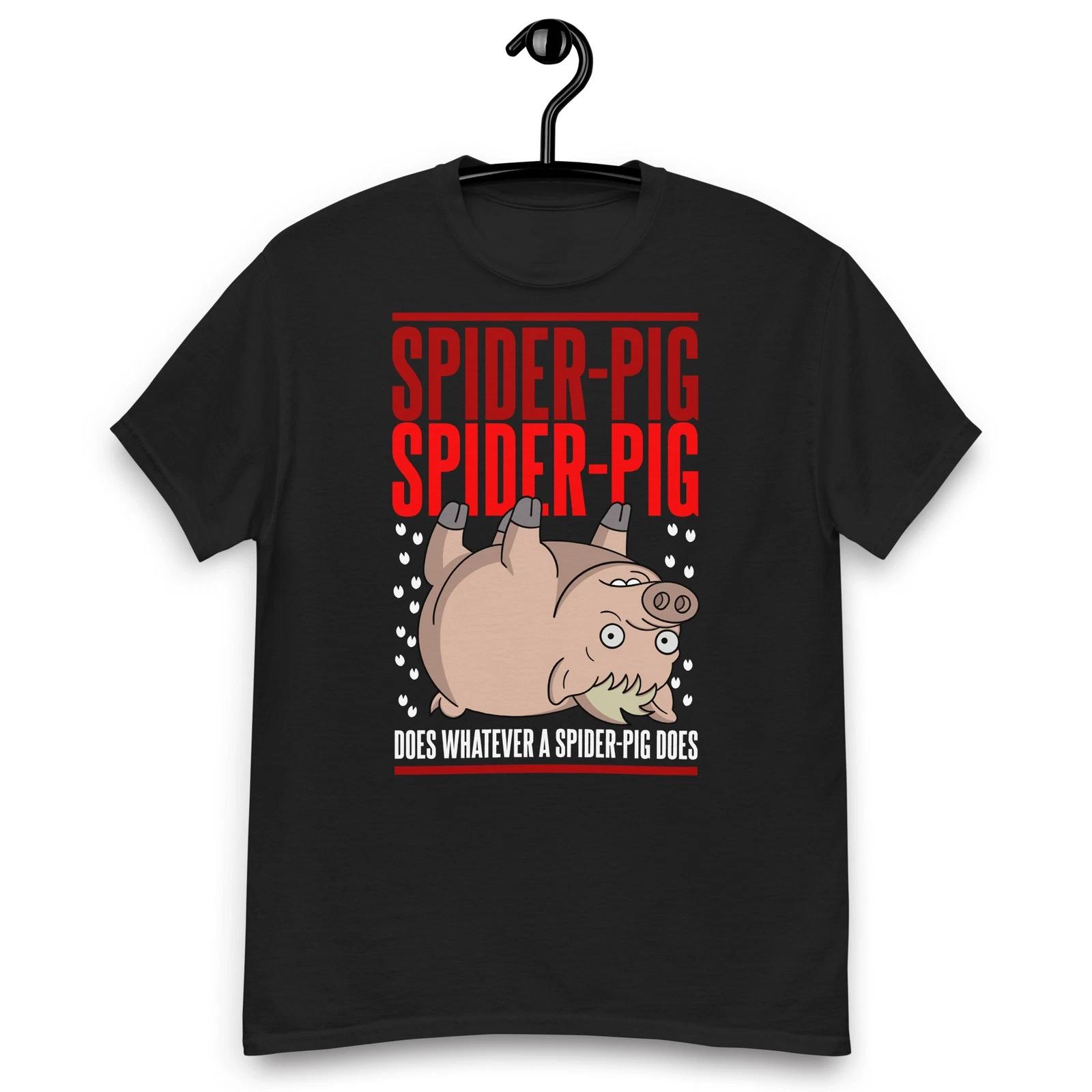 Spider-Pig - Does Whatever a Spider-Pig Does Quote T-shirt S
