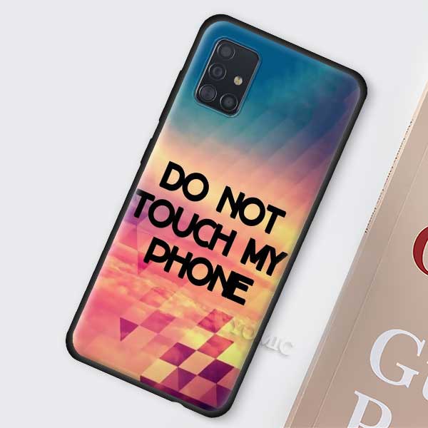 Do Not dont Touch My Phone Case for Samsung Galaxy A51 A71 A50 A21s S20 FE S21 Ultra A31 A10 A20e A41 A70 Black Soft TPU Cover