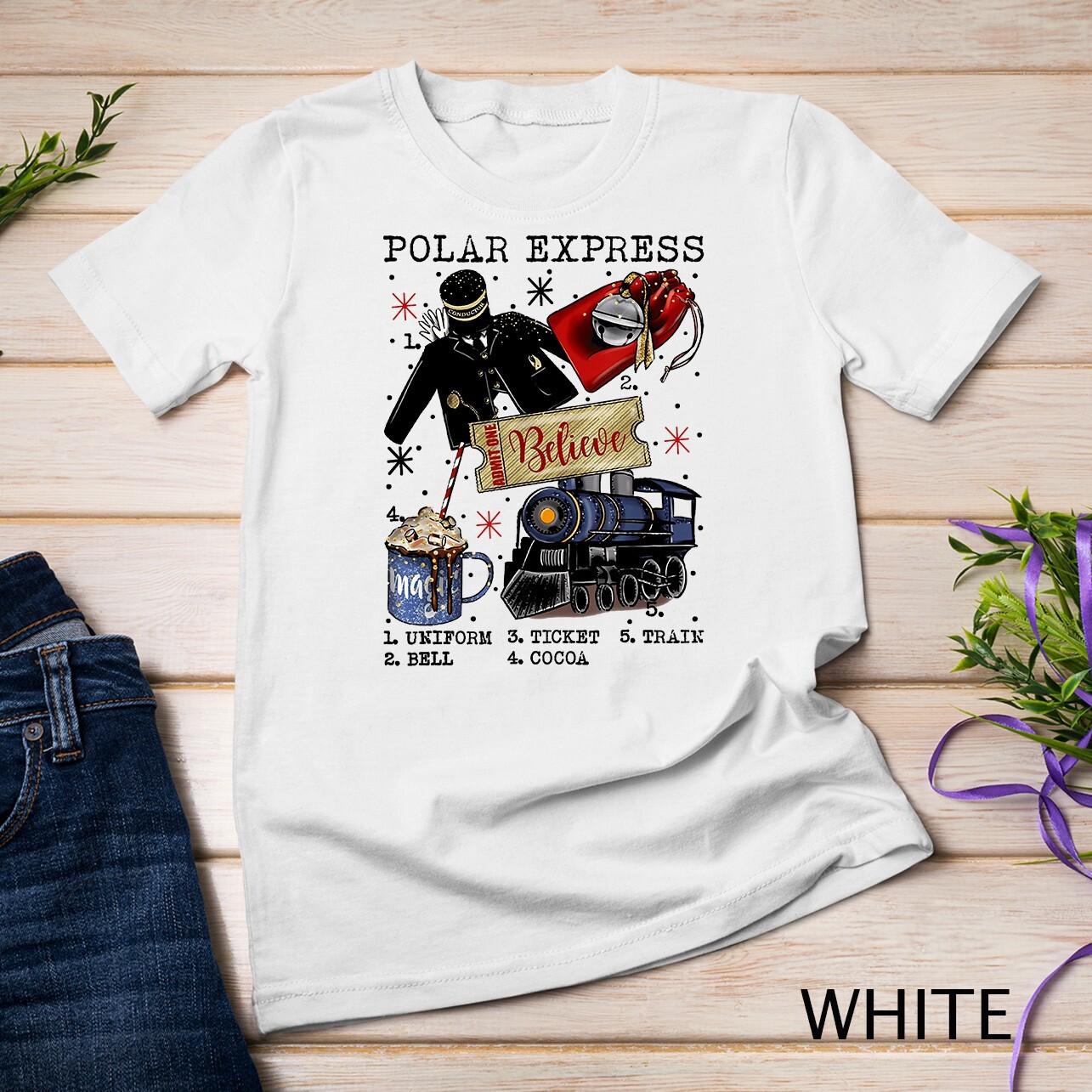 Polar Express Believe Christmas Shirt T-Shirt Mens Womens Tees Top Unisex T-Shirt Mens Womens Tees Top 2XL
