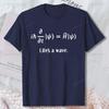 Funny Schrodinger Equation TShirt for Physicists Mathematicians T Shirt Boys Fashion Cotton Print Shirt Mens Graphic Tee Tops