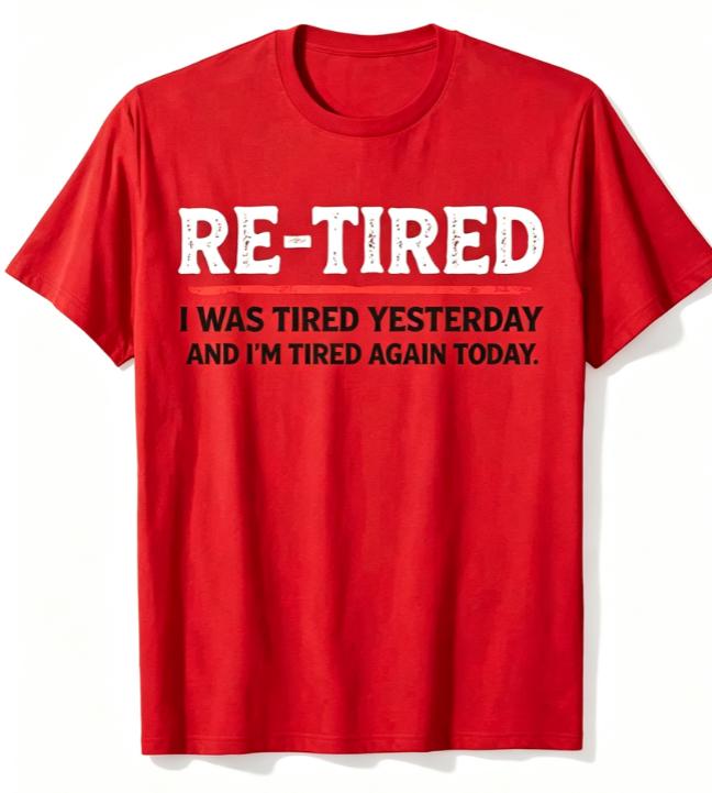 2026 Oversized T Shirt Funny Retired Quote Text Graphic Print Short Sleeve Cotton Unisex Tee