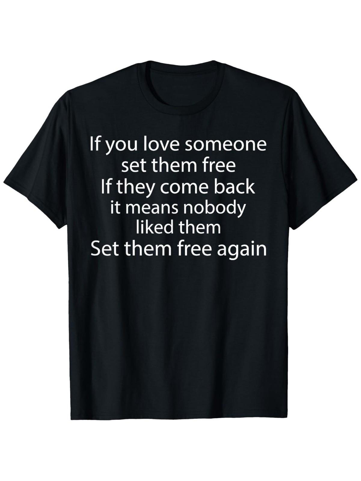

Men S & Women S If You Love Someone Set Them Free Graphic T-Shirt 100%, Regula 5XL різнокольоровий