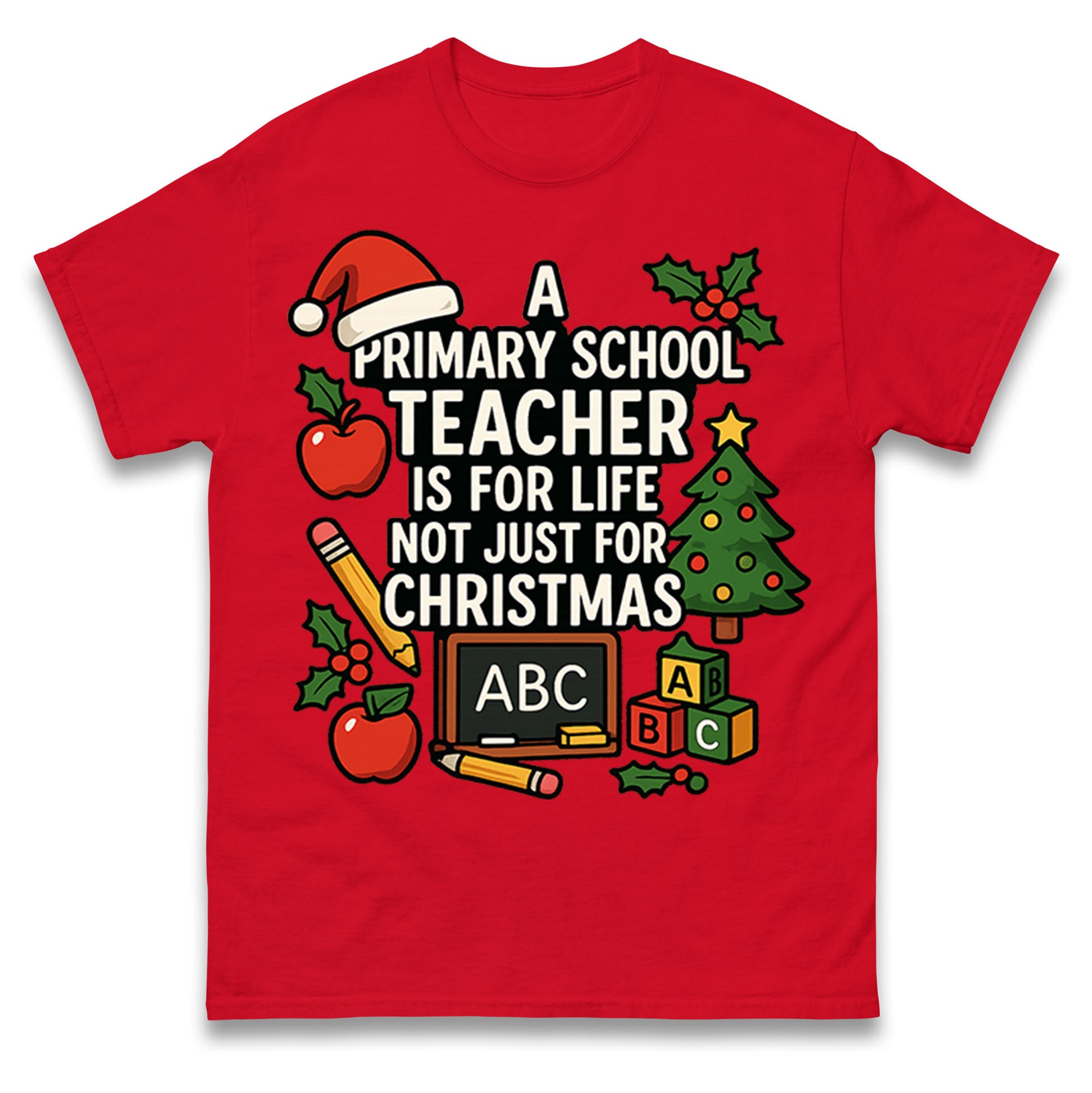 

A Primary School Teacher Is For Life Not Just for Christmas T Shirt Tshirt Mens Womens Unisex Tops Tees L