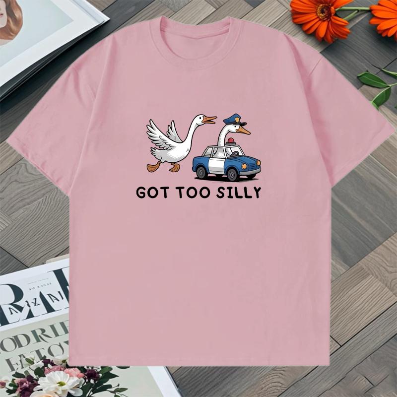 Funny Meme Got Too Silly Goose Graphic T-Shirt Men Women Cotton short sleeve Loose Tee Shirt Streetwear Top