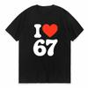 I Love 67 Retro Digital Love Tshirt Unisex Summer Pure Cotton White American Retro Loose Short Sleeve Tee