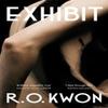 Exhibit by R. O. Kwon Hardback Book 9780349013725