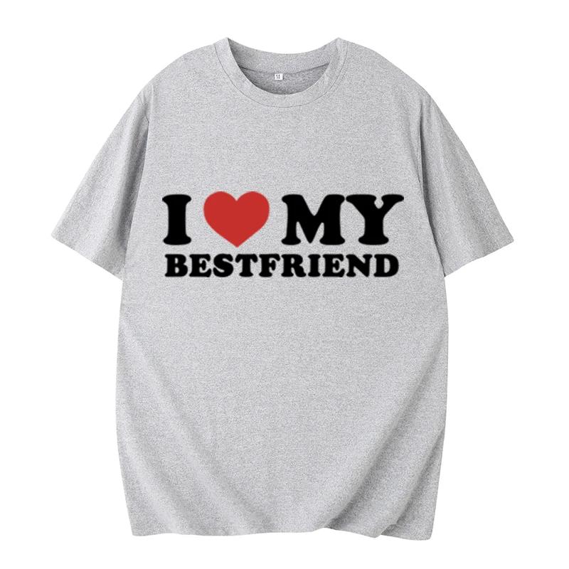 Funny I Love My Best Friend T-Shirt Cartoon Printed Tee Loose Casual Women T-Shirt Women Tee Summer Party Streetwear Tops O-Neck
