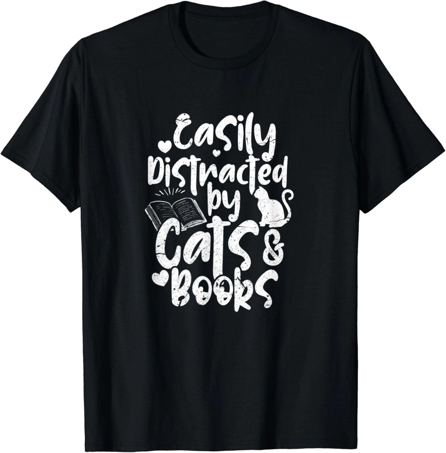 Easily Distracted by Cats and Books Cat _ Book Gift Unisex T-Shirt 3XL