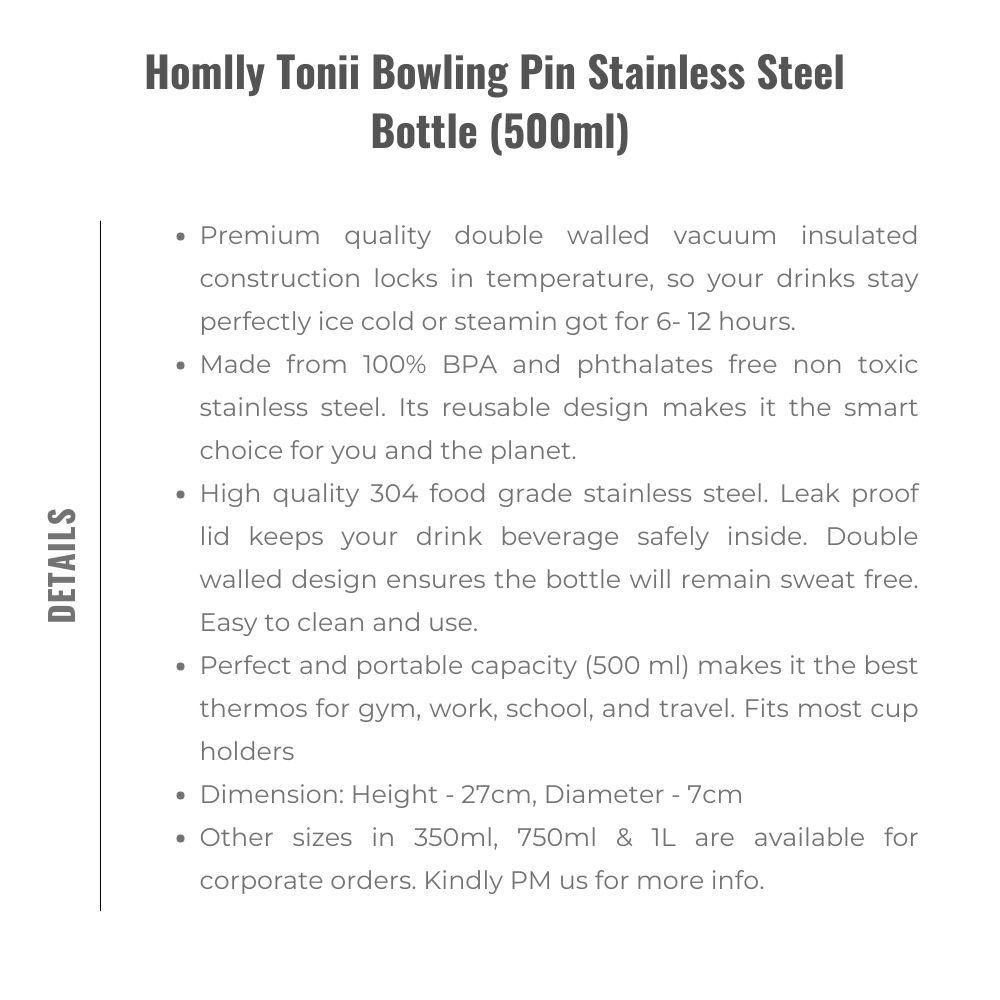 Homlly Tonii Bowling Pin Stainless Steel Bottle (500ml)