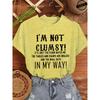 I'm Not Clumsy Funny Saying Cool Sarcastic Print Women's Tee Clothing, Funny Women T-Shirts Top,short Sleeve Tee Shirts Clothing