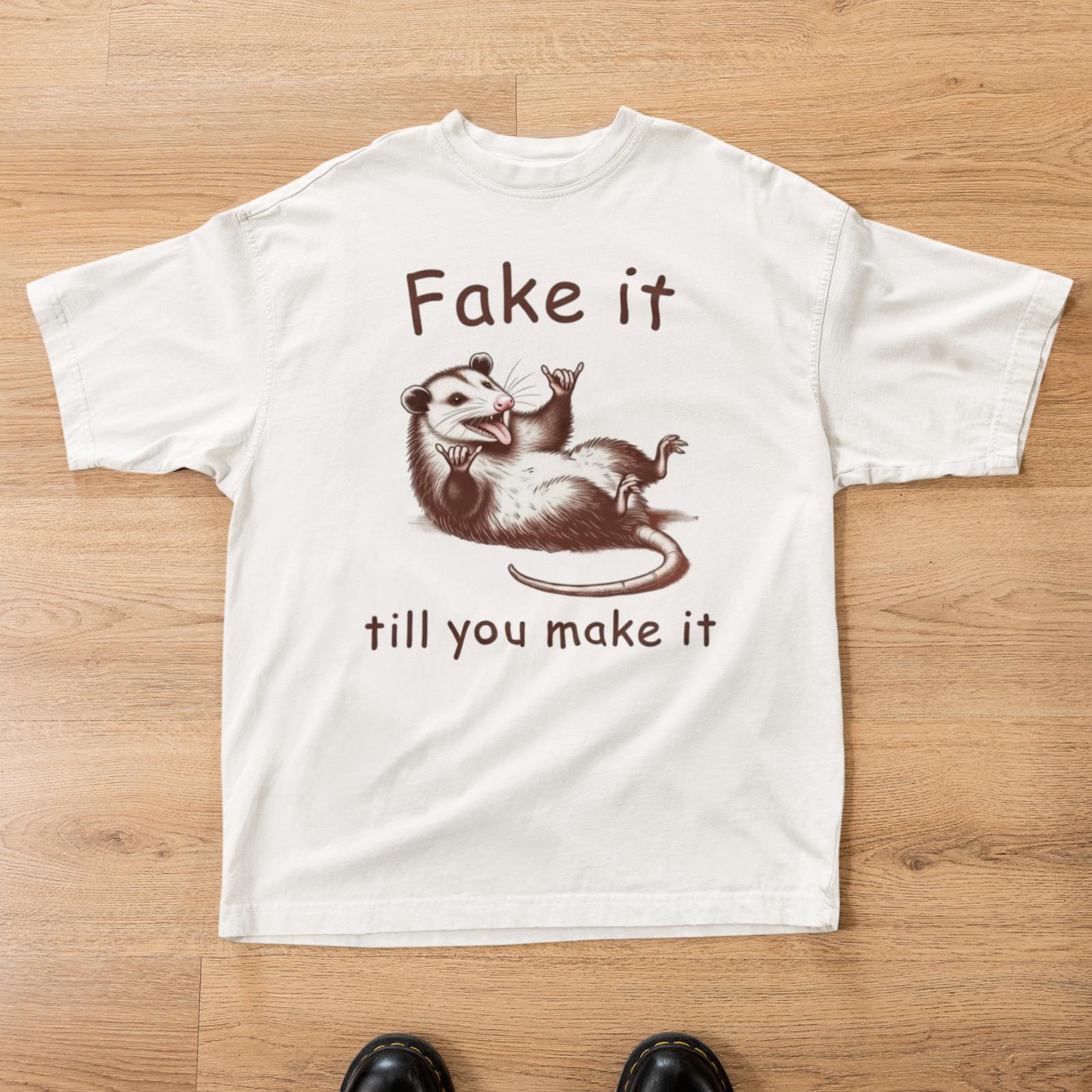 Funny Possum Shirt Fake It Till You Make It Opossum Quote Tee 3XL