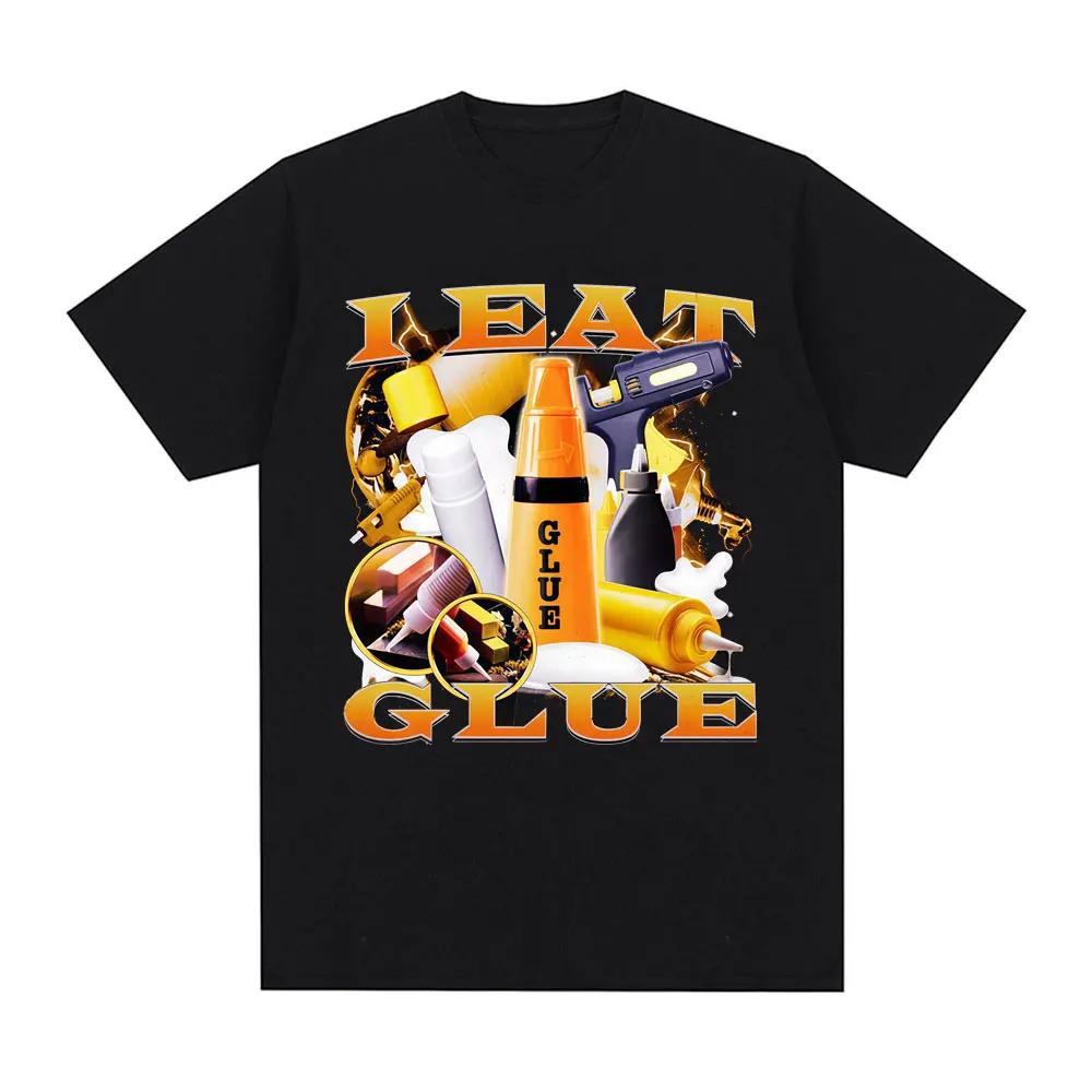 I Eat Glue Funny Meme T Shirts Men Women Clothing Casual Cotton T-shirt Fashion Cozy Oversized Short Sleeve Summer Streetwear