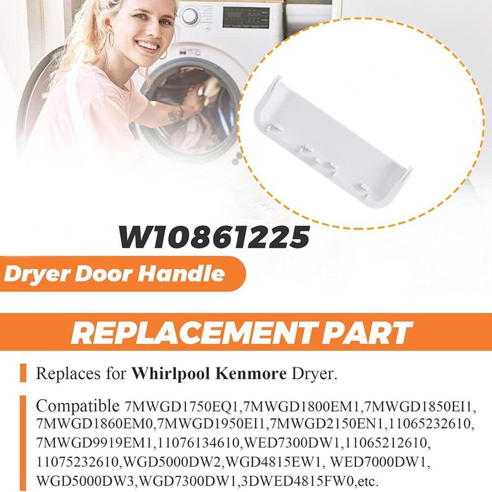 

W10714516 Dryer Door Handle W10861225 Dryer Handle for Whirlpool/Kenmore/Maytag/Amana/Crosley