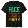 Face Fears Find Your Power T-Shirt Motivational Birthday Gift For Him And Her