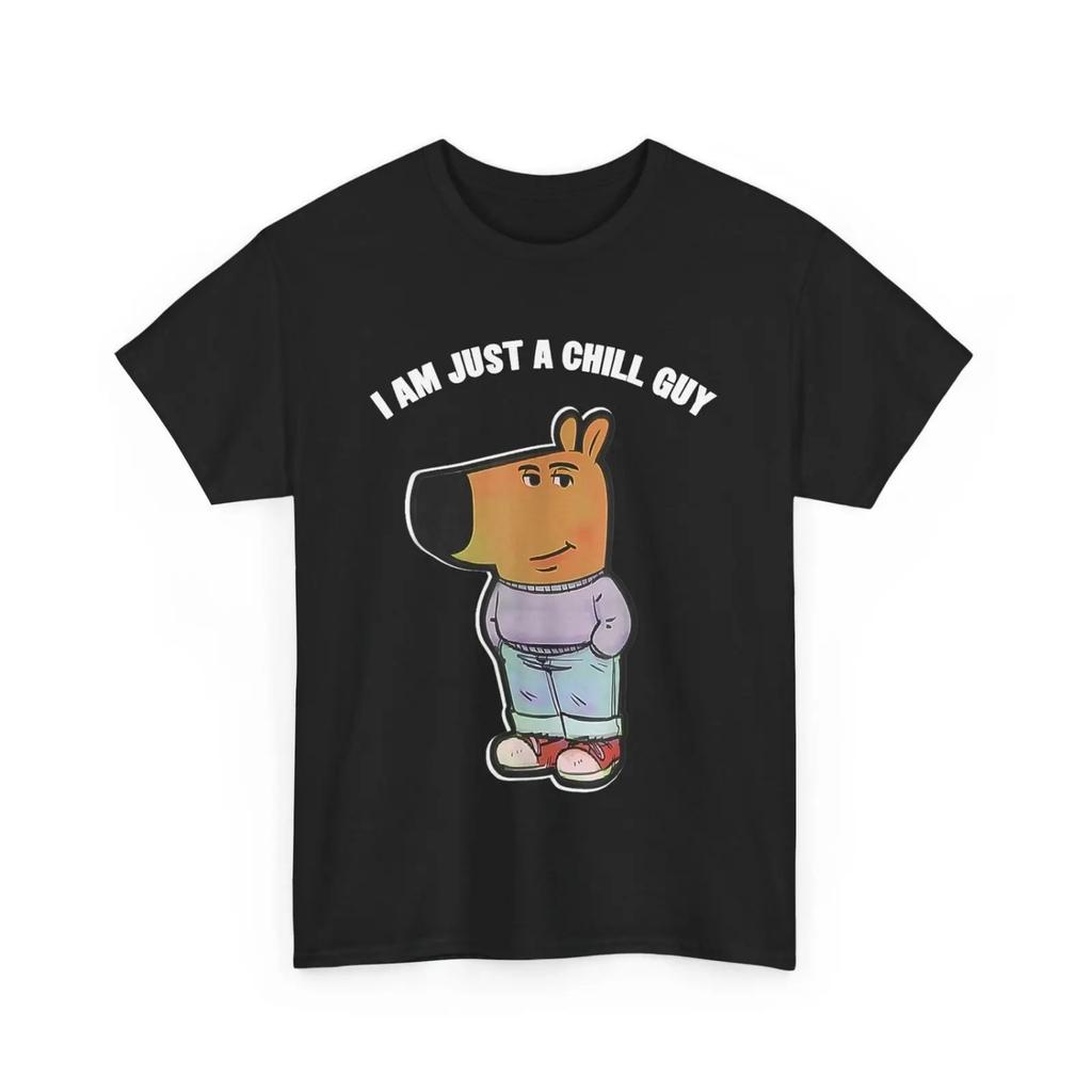 My New Character Is A Chill Guy Funny I Am Just T Shirt