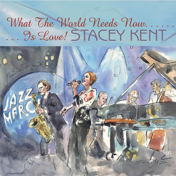 

CD STACEY KENT - What the World Needs Now Is Lo CCD79981 Candid 2016 US Jazz Used