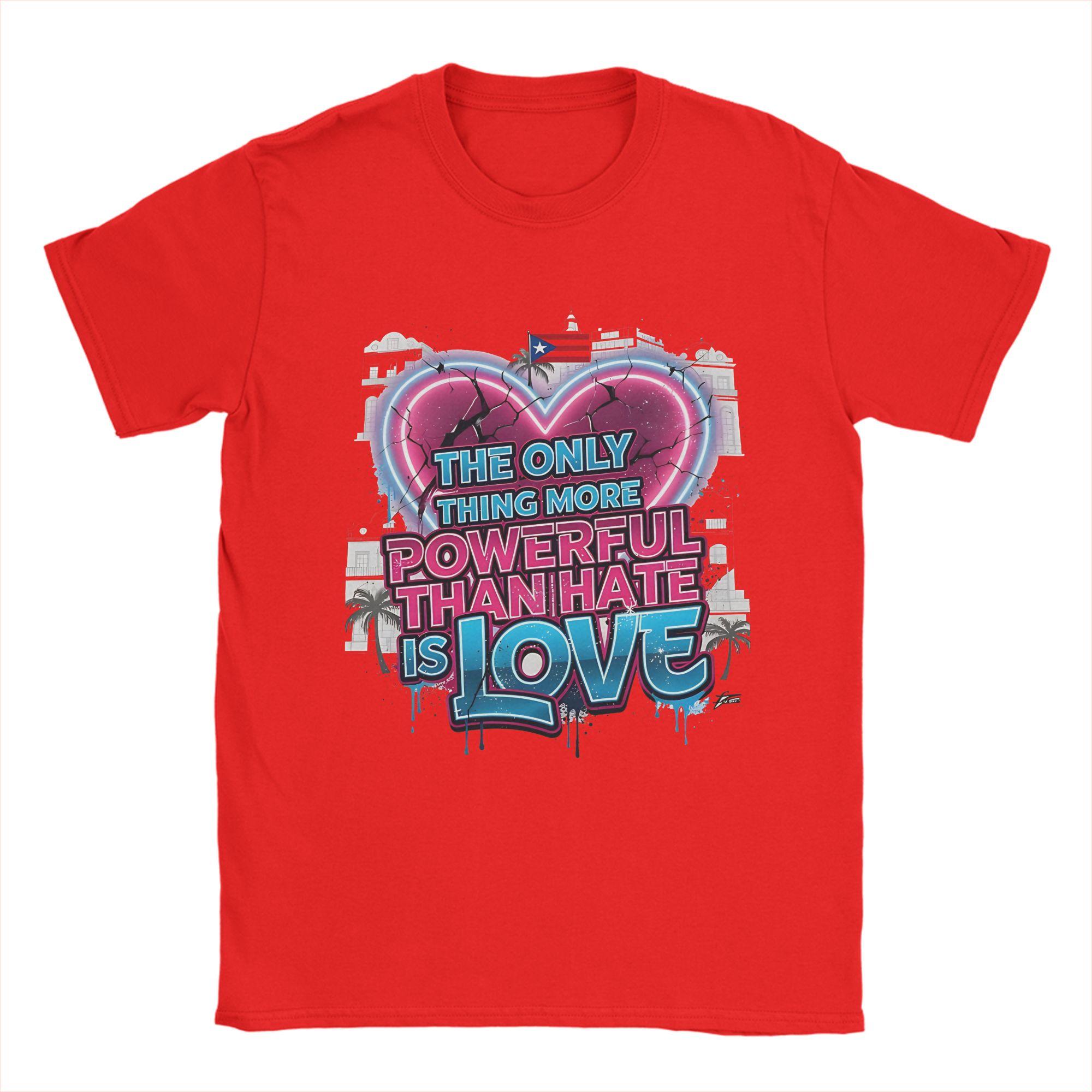 

The Only Thing More Powerful Than Hate Is Love T Shirt for Unisex Cotton Casual TShirt O Neck Tees Short Sleeve Tops Gift Idea S