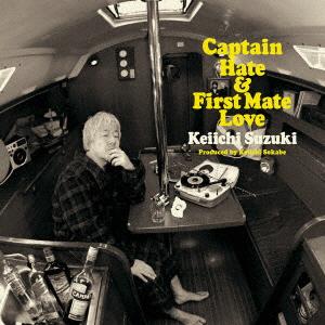 

CD KEIICHI SUZUKI Captain Hate First Mate Love MHCL10089PROMO Sony Music Dire 2007 Japan ObiRock Used