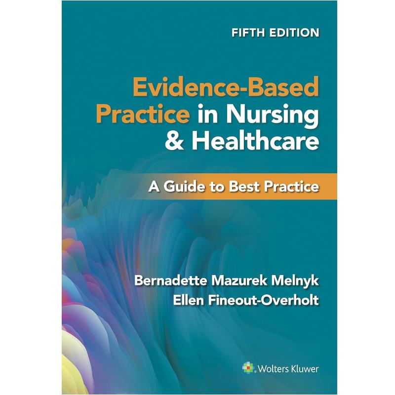 

Доказательная практика в сестринском деле и здравоохранении: Руководство по передовой практике