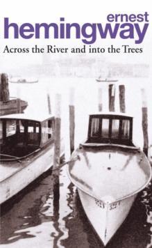 Across the River and into the Trees by Ernest Hemingway Paperback Book 9780099909606