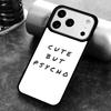 Cut But Psycho Phone Case For iPhone 17 16 15 14 13 12 11 Pro Max Plus 17Air Soft Silicone Cover