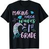 1st Grade Cute Mermaid Shirt Girls First Grade Making Waves T-Shirt