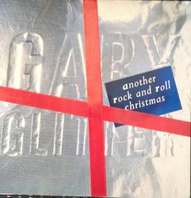 

7inch Record GARY GLITTER - Another Rock And Roll Christmas MLMRT1 Phonogram 1984 UK Rock Used