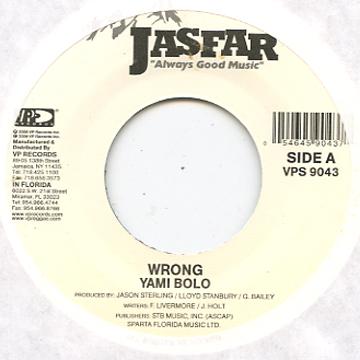 

7inch Record YAMI BOLO - Wrong VPS9043 Jasfar US 2006 US Reggae, Ska & Dub