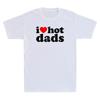 I Love Hot Dads Shirt I Heart Hot Dads Shirt Love Hot Dads Vintage Men's T-Shirt