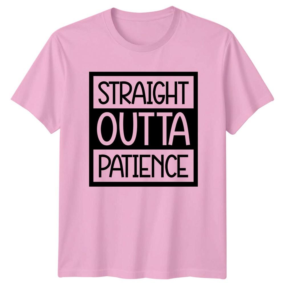 Straight Outta Patience Sarcastic Funny Adult Humor Graphic TShirt