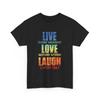26 Inspirational T-Shirt: Live Every Moment  Love Beyond Words  Laugh Every Day Unisex T-Shirt