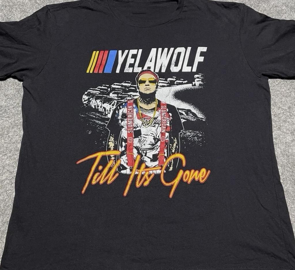YELAWOLF Till It's Gone 2015 T-shirt Unisex short sleeve All sizes S -45XL