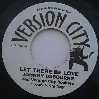 7inch Record JOHNNY OSBOURNE & VERSION CITY ROCK - Let There Be Love STU7007 Version City 2007 Jamaica Reggae, Ska & Dub Used