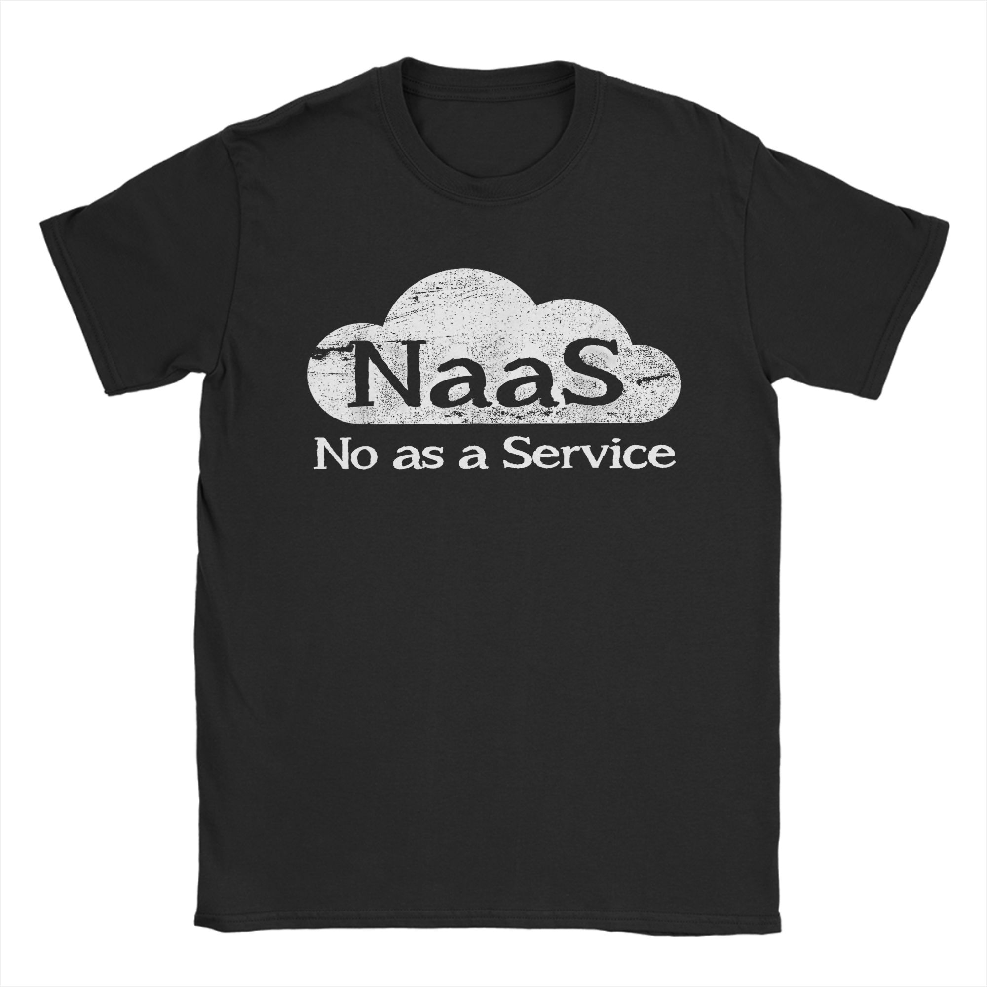 

NaaS No as a Service Funny Cloud Computer Mens T Shirts Novelty Tees Short Sleeve Round Neck TShirts Cotton Clothing 4XL