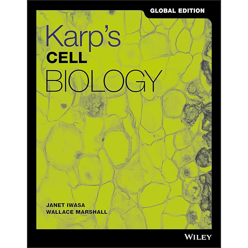 Karp's Cell Biology Global Edition Karps Cell Biology, Global Edition Continues To Build