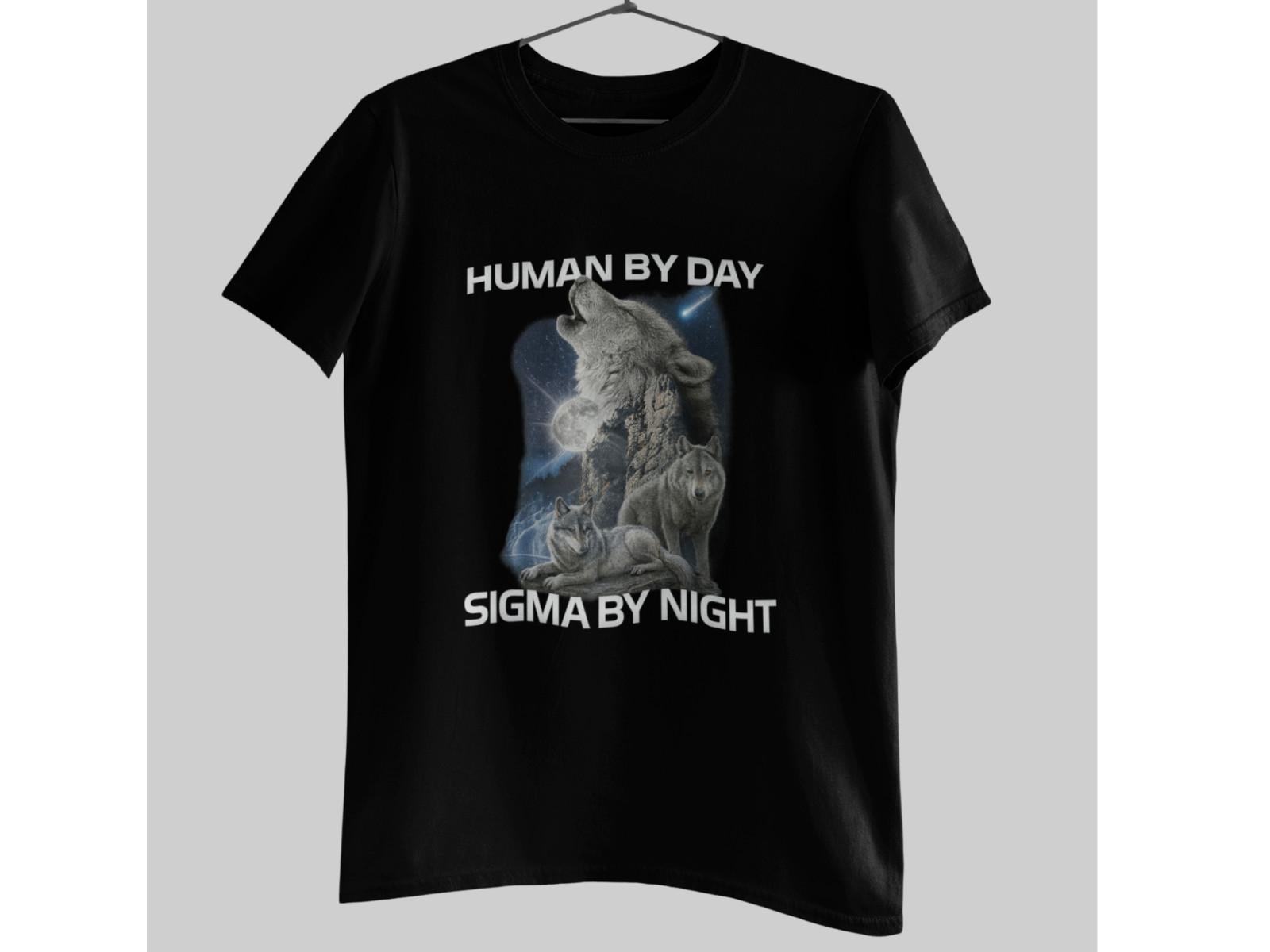 Human By Day Sigma By Night Wolf T-Shirt Lone Wolf Sigma Male Tee Night Graphic XXXXL