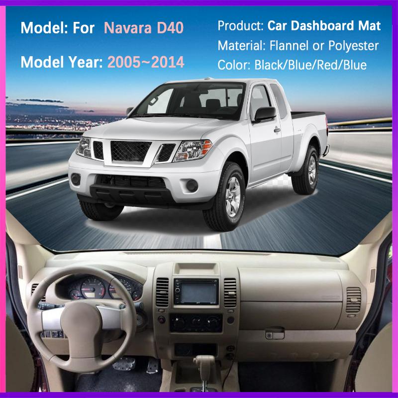 Dashboard Cover For Nissan Navara D40 2005~2014 Frontier Suzuki Equator Dashmat Avoid Light Sun Shade Mat Carpet Car Accessories