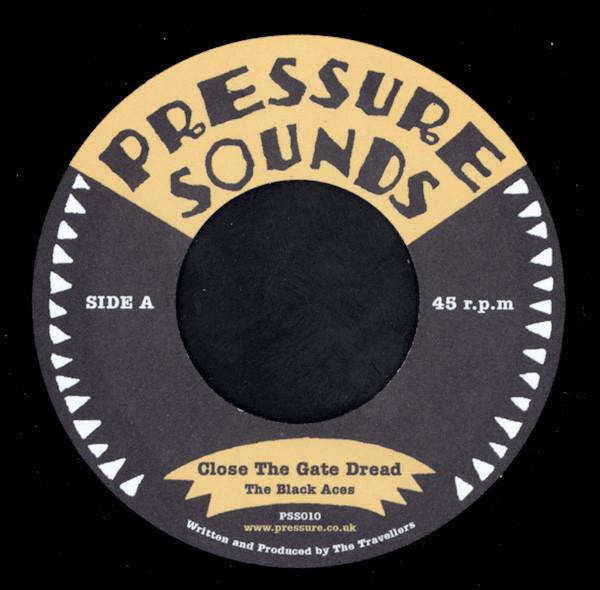 

7inch Record BLACK ACES - Close The Gate Dread PSS010 Pressure Sounds 2005 UK Reggae, Ska & Dub Used